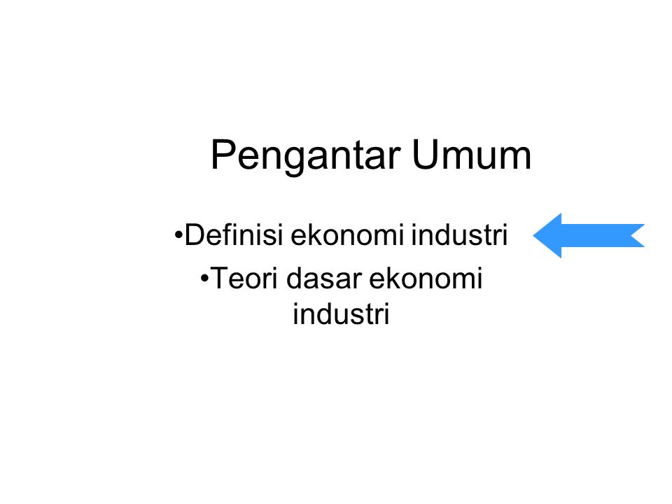 Definisi ekonomi industri Teori dasar ekonomi industri