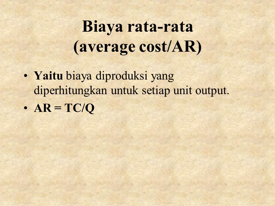 Biaya rata-rata (average cost/AR)