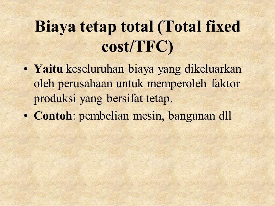 Biaya tetap total (Total fixed cost/TFC)