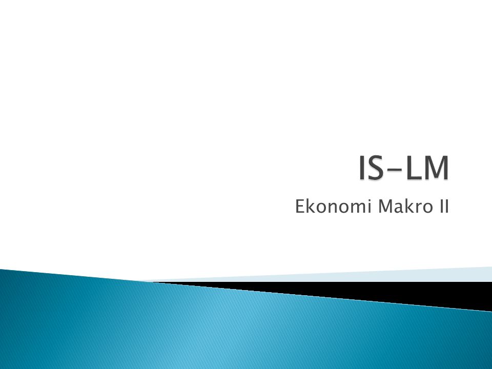 IS-LM Ekonomi Makro II