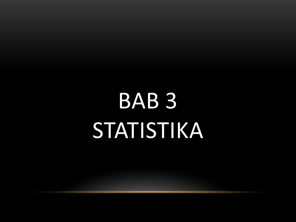 BAB 3 STATISTIKA
