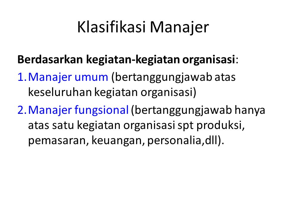 Klasifikasi Manajer Berdasarkan kegiatan-kegiatan organisasi: