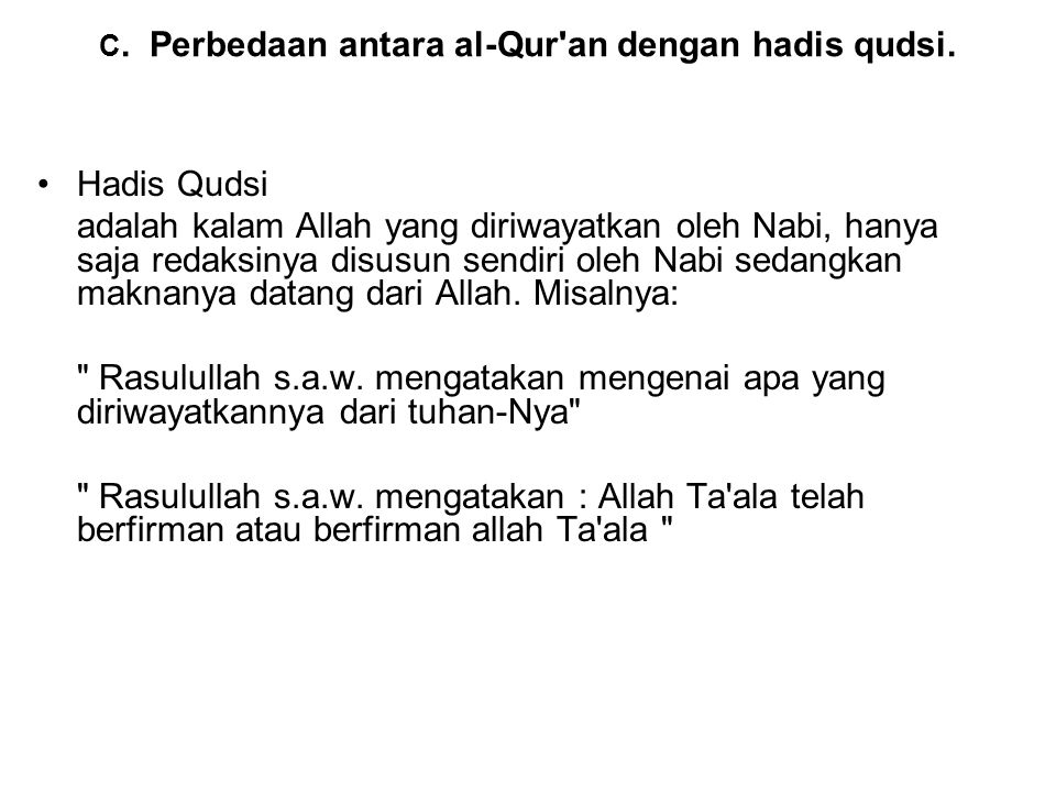 C. Perbedaan antara al-Qur an dengan hadis qudsi.