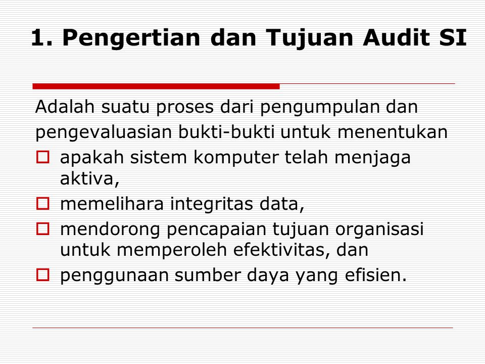 1. Pengertian dan Tujuan Audit SI