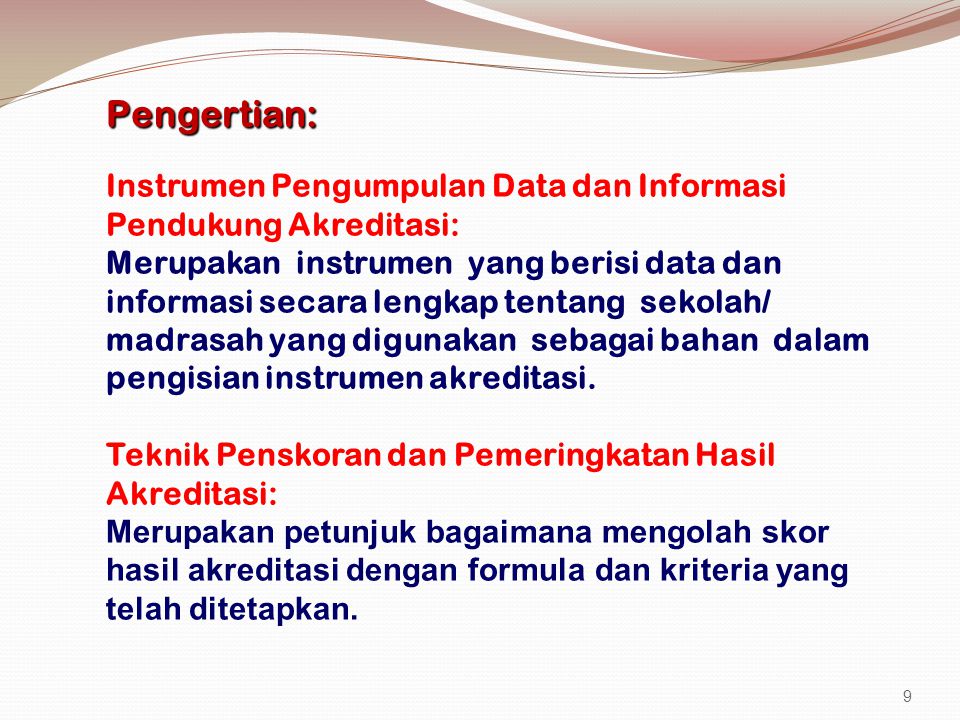 Pengertian: Instrumen Pengumpulan Data dan Informasi Pendukung Akreditasi: