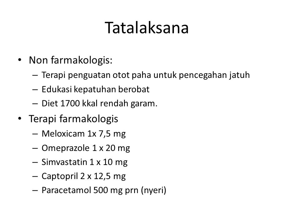 Tatalaksana Non farmakologis: Terapi farmakologis