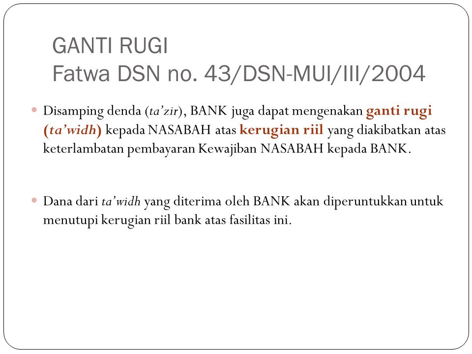 GANTI RUGI Fatwa DSN no. 43/DSN-MUI/III/2004