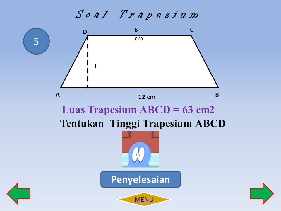 Luas Trapesium ABCD = 63 cm2 Tentukan Tinggi Trapesium ABCD