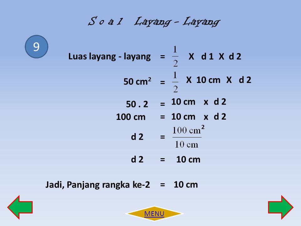 S o a l Layang - Layang 9 X d 1 d 2 Luas layang - layang X d 2 10 cm