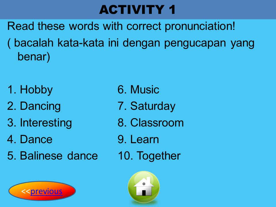 ACTIVITY 1 Read these words with correct pronunciation!