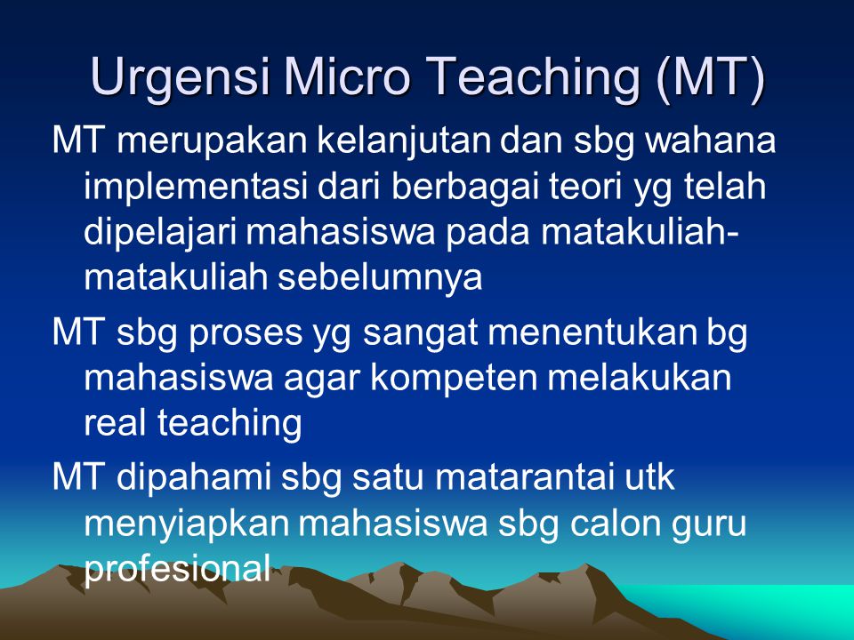 Urgensi Micro Teaching (MT)