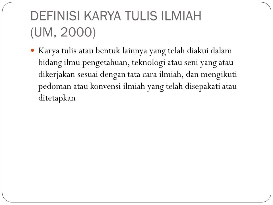 DEFINISI KARYA TULIS ILMIAH (UM, 2000)