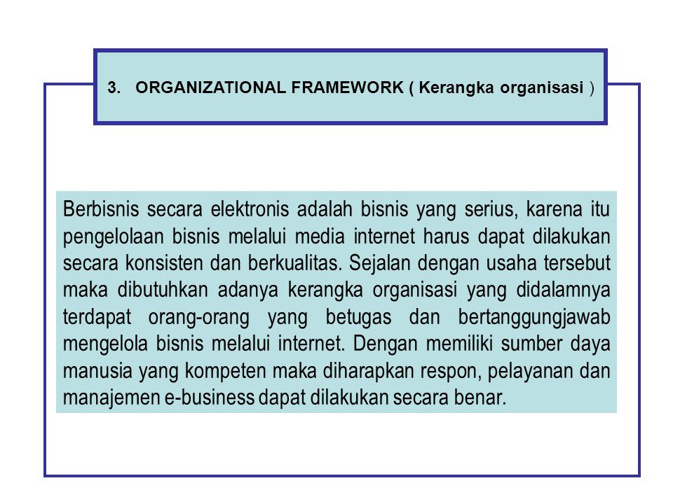 3. ORGANIZATIONAL FRAMEWORK ( Kerangka organisasi )