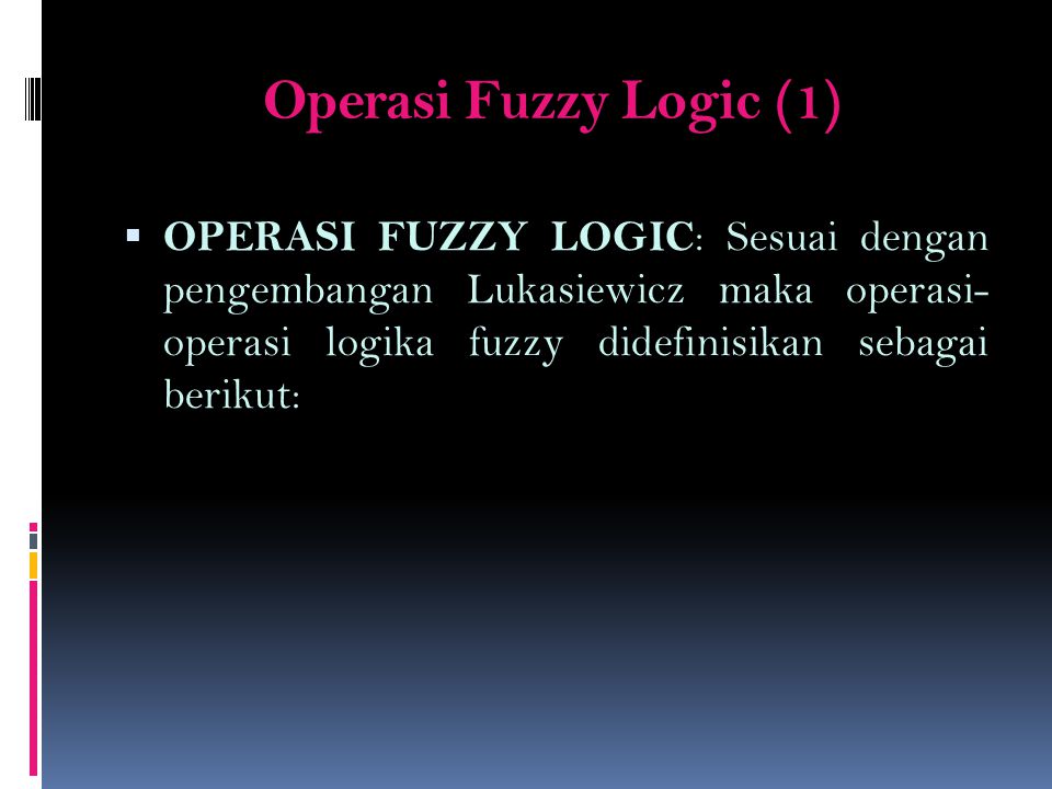 Operasi Fuzzy Logic (1)