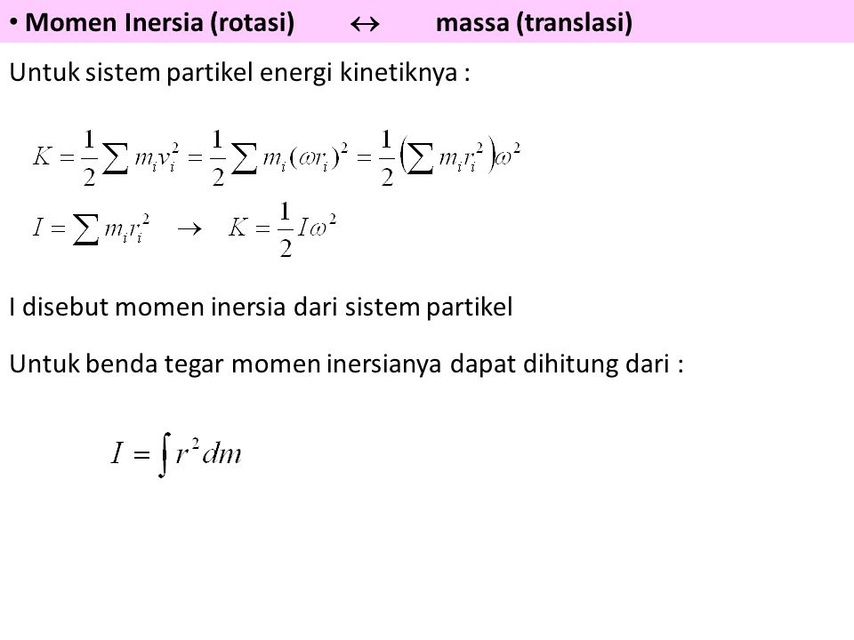 Momen Inersia (rotasi)  massa (translasi)
