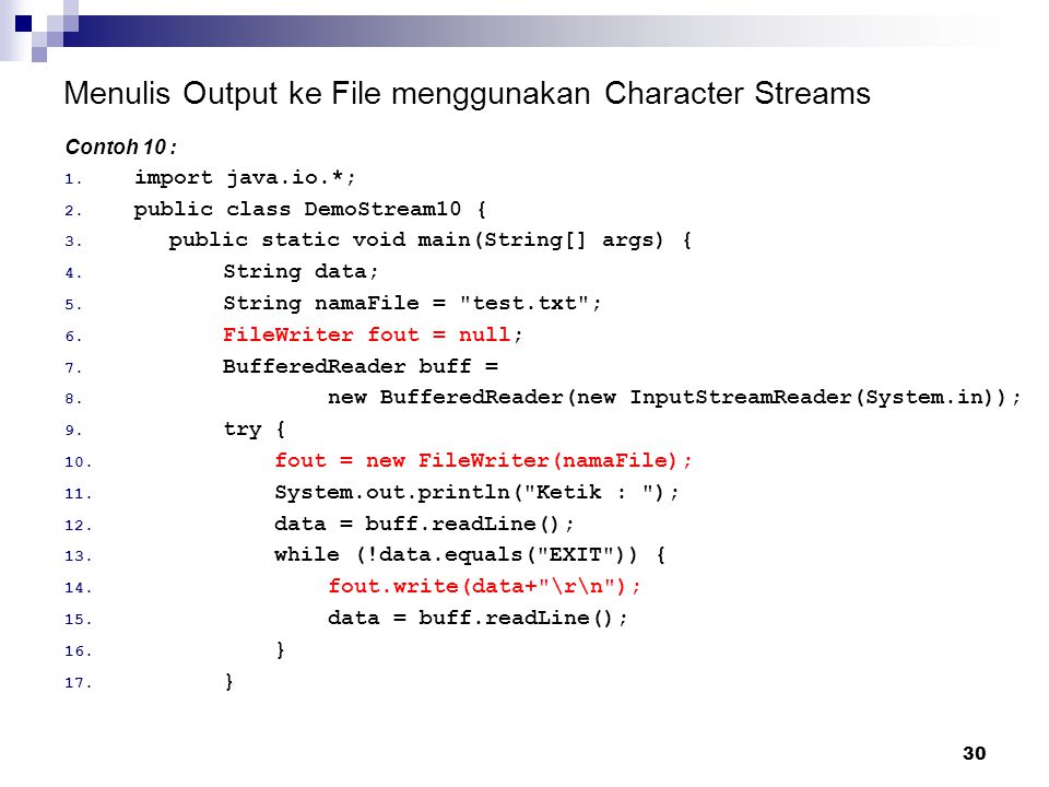 Menulis Output ke File menggunakan Character Streams