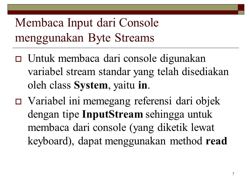 Membaca Input dari Console menggunakan Byte Streams