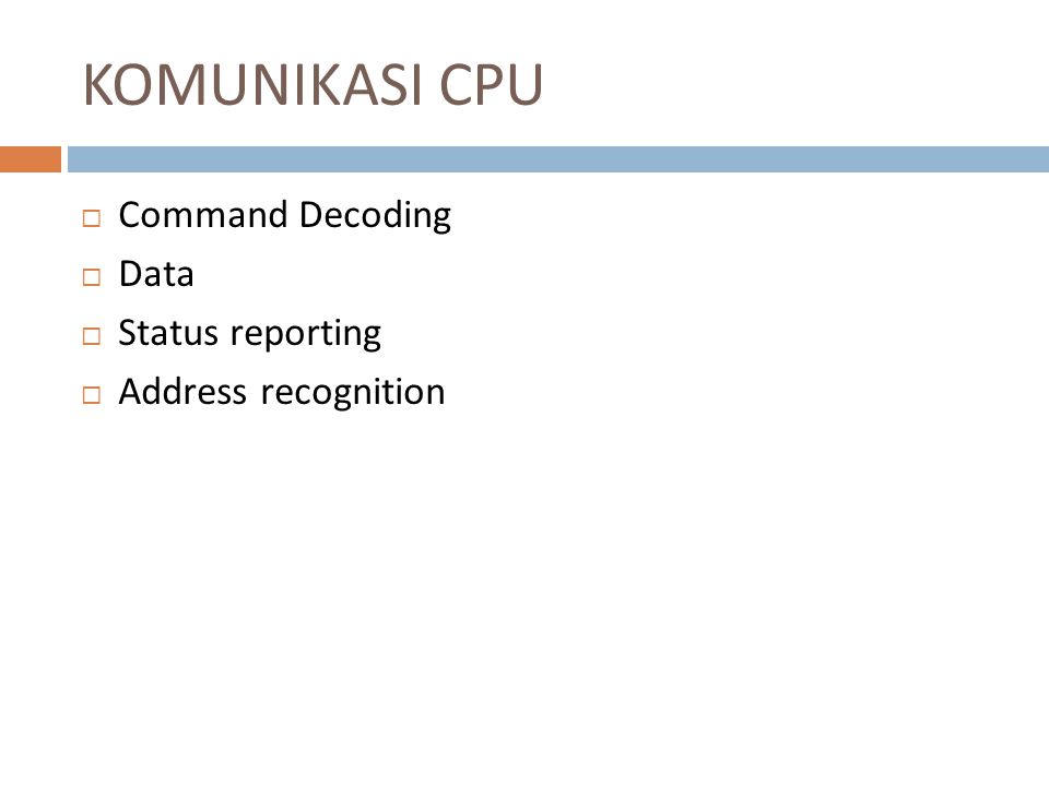 KOMUNIKASI CPU Command Decoding Data Status reporting
