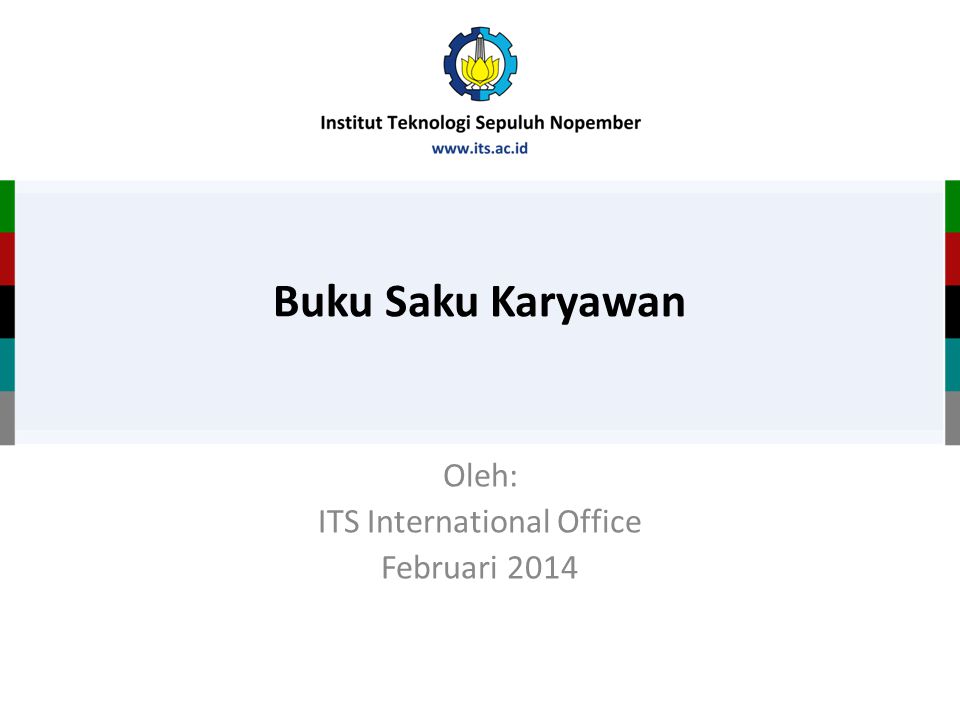 Oleh: ITS International Office Februari 2014