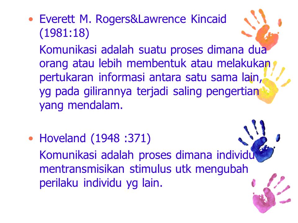 Everett M. Rogers&Lawrence Kincaid (1981:18)