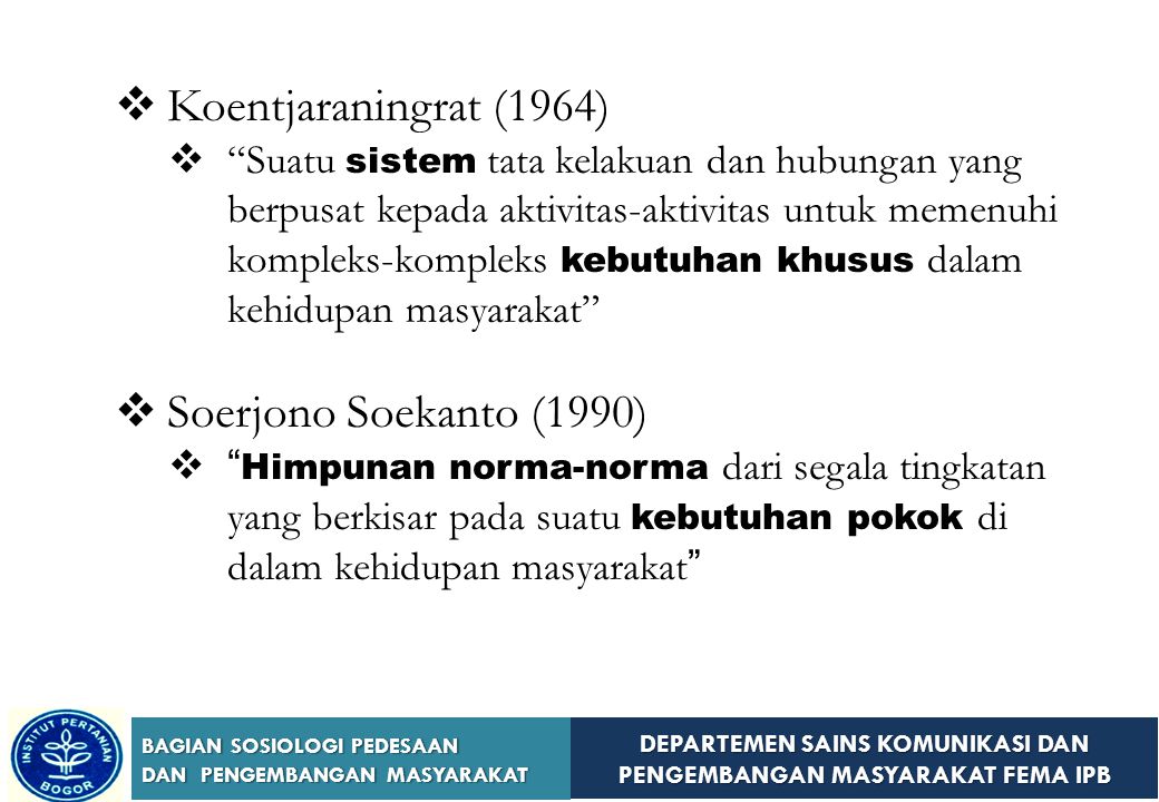 Koentjaraningrat (1964) Soerjono Soekanto (1990)