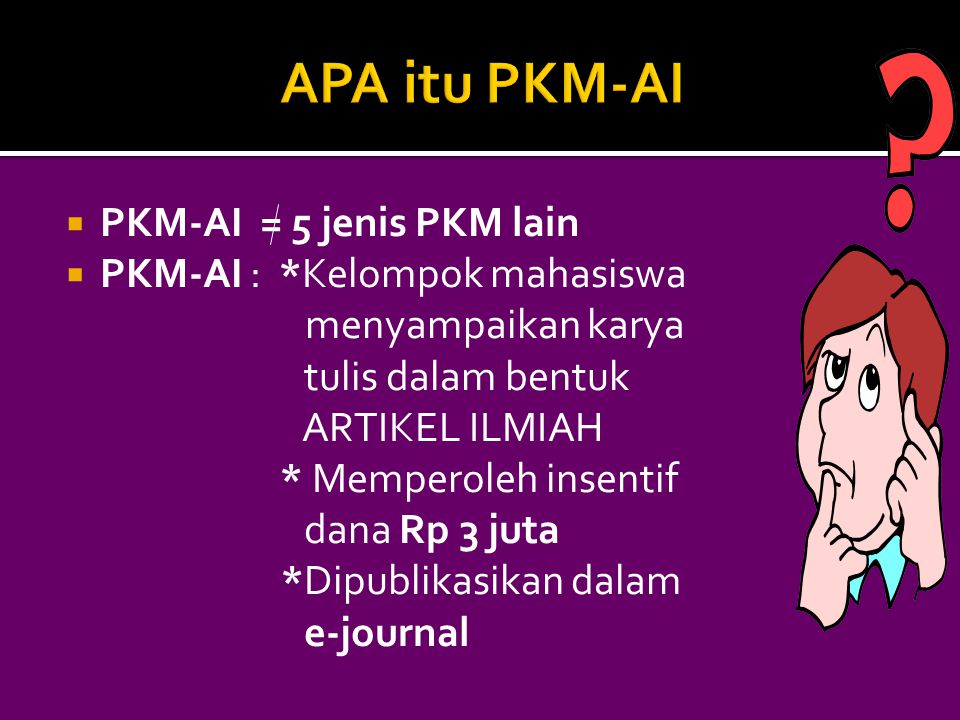APA itu PKM-AI PKM-AI = 5 jenis PKM lain
