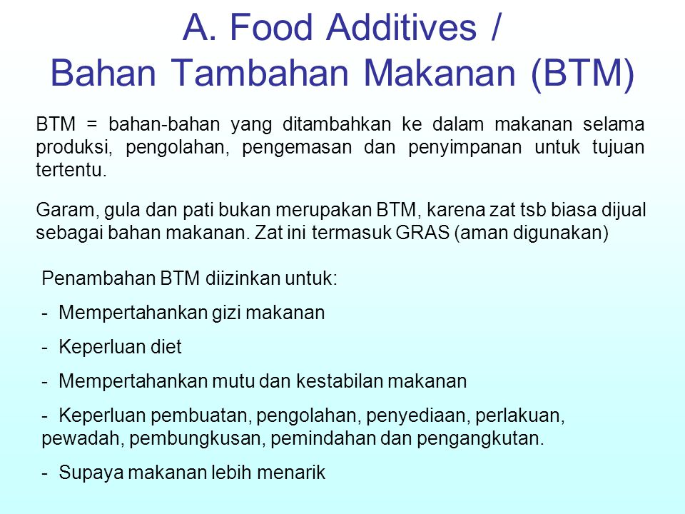 A. Food Additives / Bahan Tambahan Makanan (BTM)