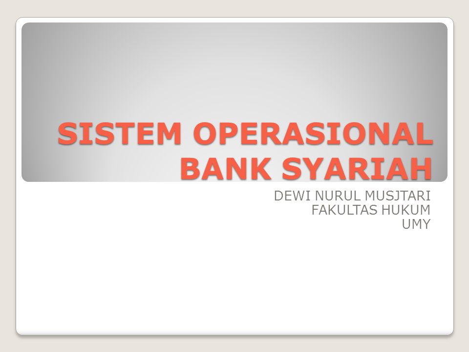 SISTEM OPERASIONAL BANK SYARIAH