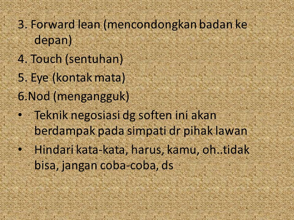 3. Forward lean (mencondongkan badan ke depan)