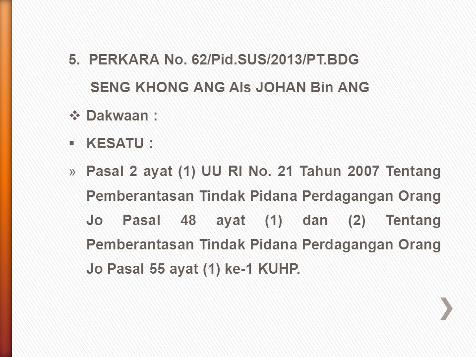 5. PERKARA No. 62/Pid.SUS/2013/PT.BDG