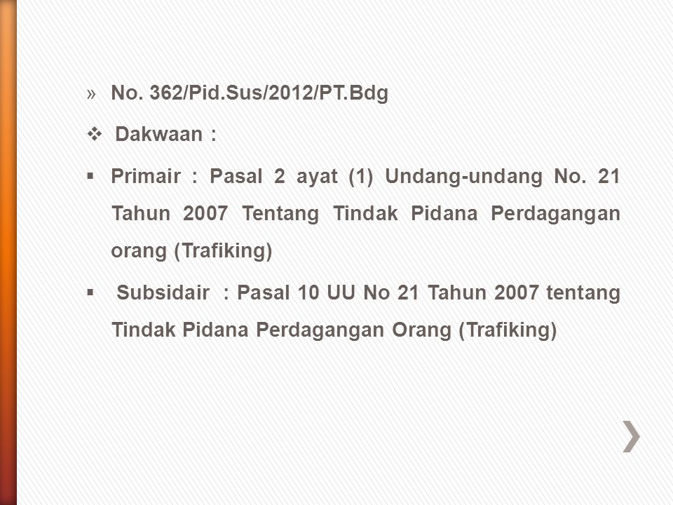 No. 362/Pid.Sus/2012/PT.Bdg Dakwaan :