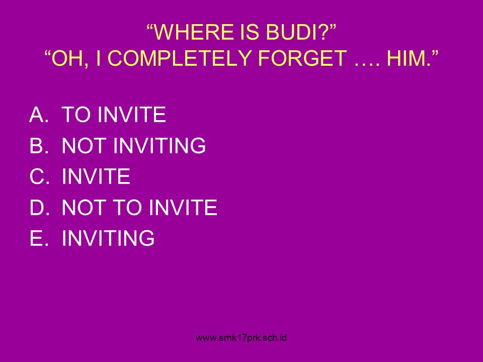 WHERE IS BUDI OH, I COMPLETELY FORGET …. HIM.