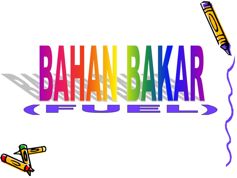 BAHAN BAKAR (FUEL)