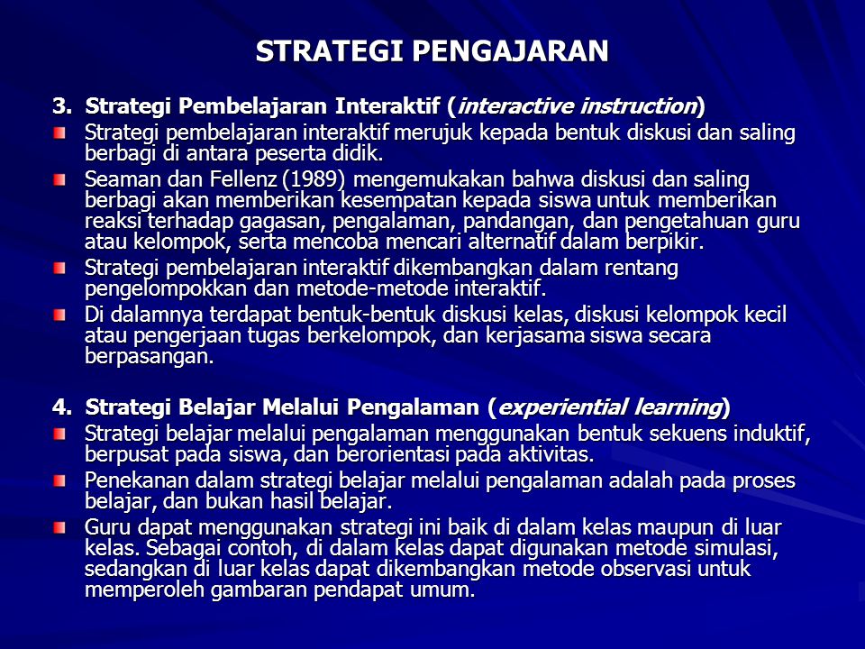 STRATEGI PENGAJARAN 3. Strategi Pembelajaran Interaktif (interactive instruction)