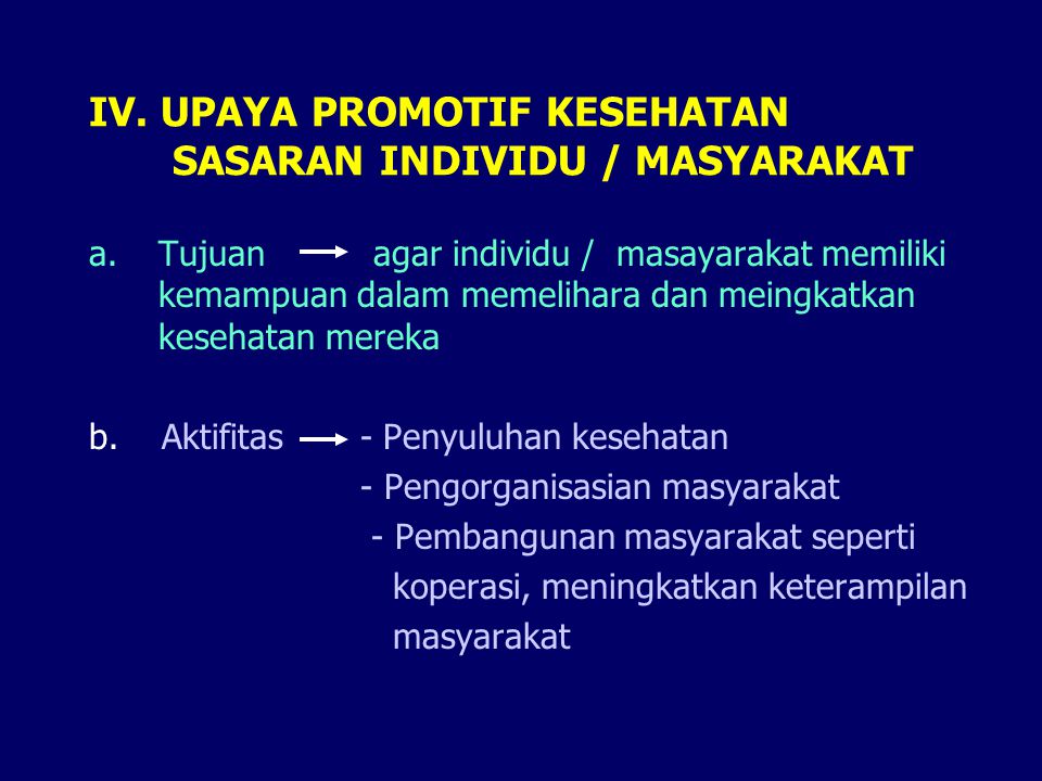 IV. UPAYA PROMOTIF KESEHATAN SASARAN INDIVIDU / MASYARAKAT