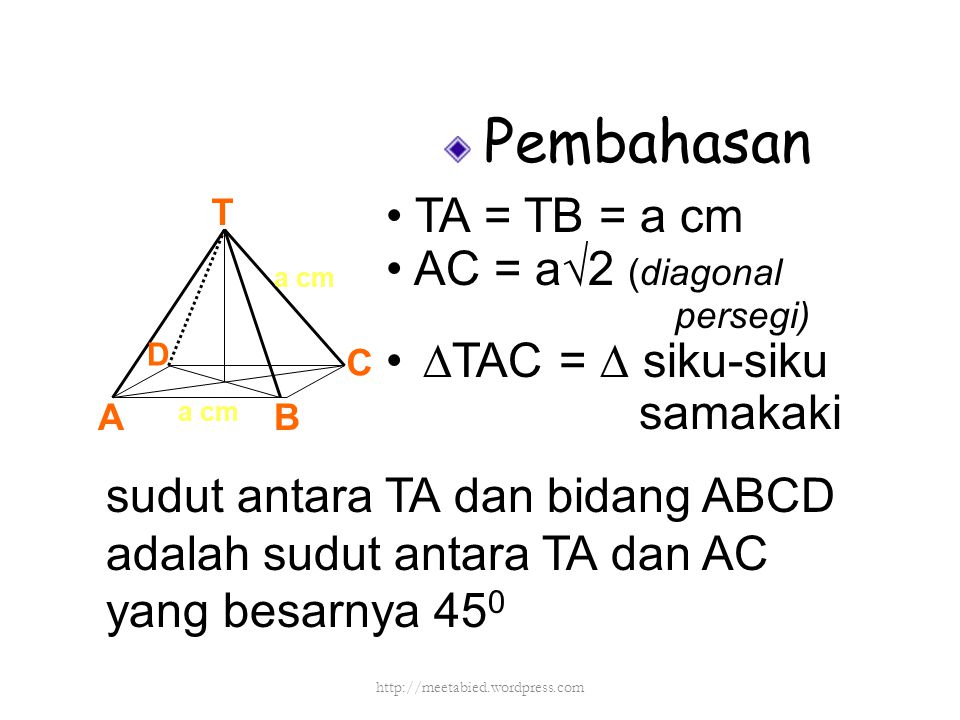 sudut antara TA dan bidang ABCD adalah sudut antara TA dan AC