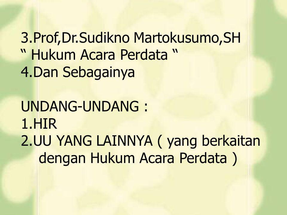 3.Prof,Dr.Sudikno Martokusumo,SH