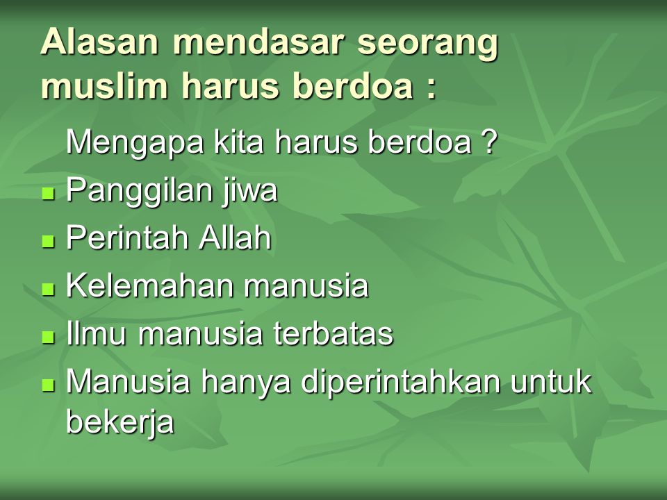 Alasan mendasar seorang muslim harus berdoa :