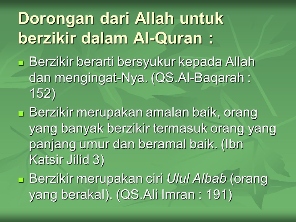 Dorongan dari Allah untuk berzikir dalam Al-Quran :
