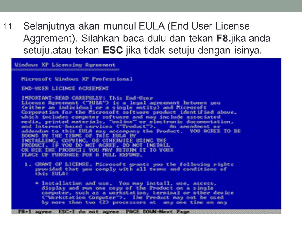 Selanjutnya akan muncul EULA (End User License Aggrement)