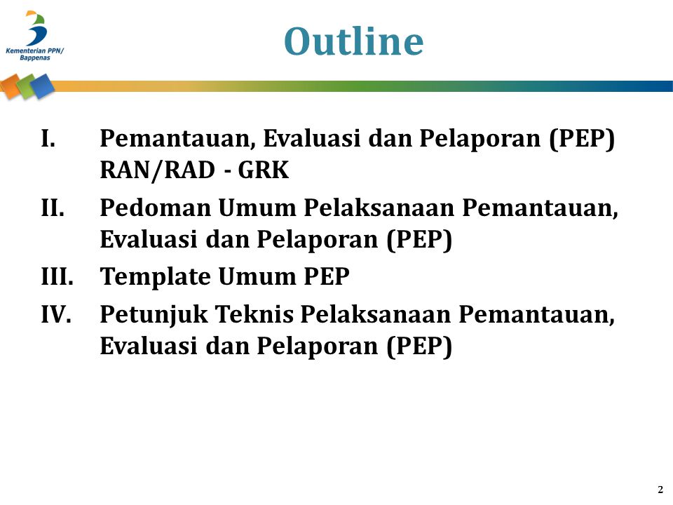 Outline Pemantauan, Evaluasi dan Pelaporan (PEP) RAN/RAD - GRK
