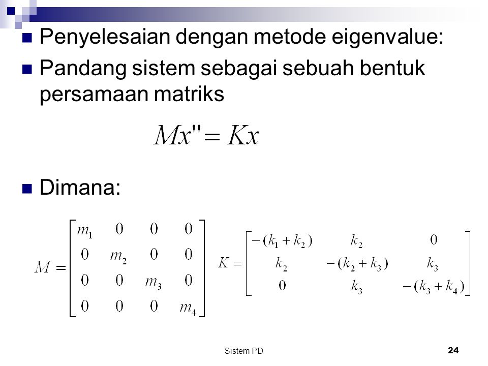 Penyelesaian dengan metode eigenvalue: