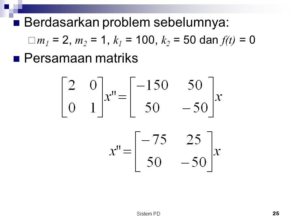 Berdasarkan problem sebelumnya: Persamaan matriks