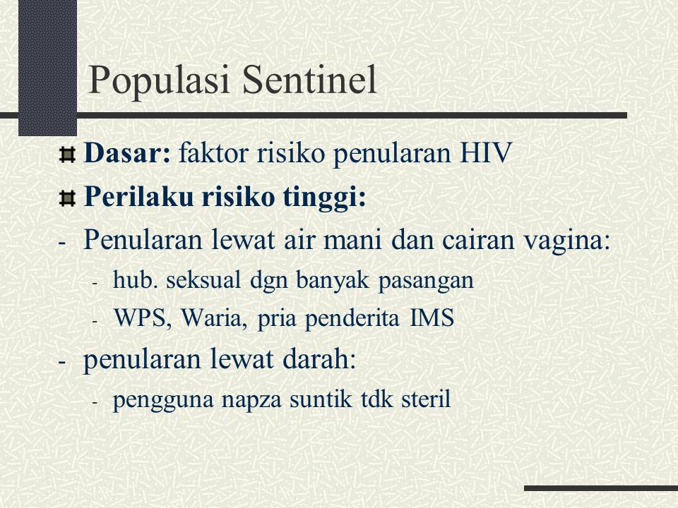 Populasi Sentinel Dasar: faktor risiko penularan HIV