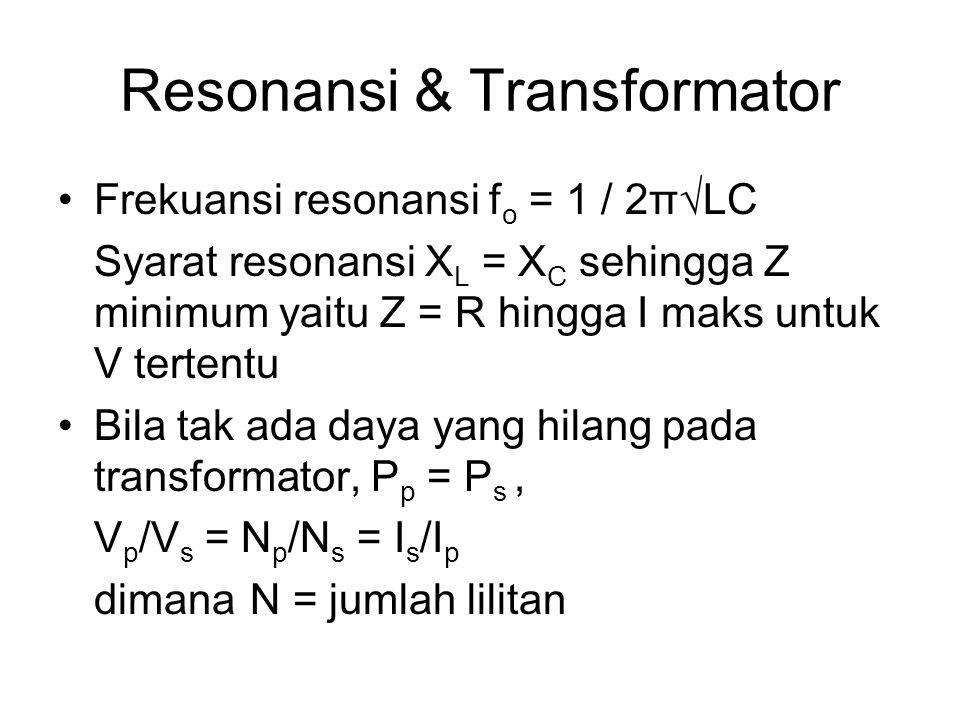 Resonansi & Transformator