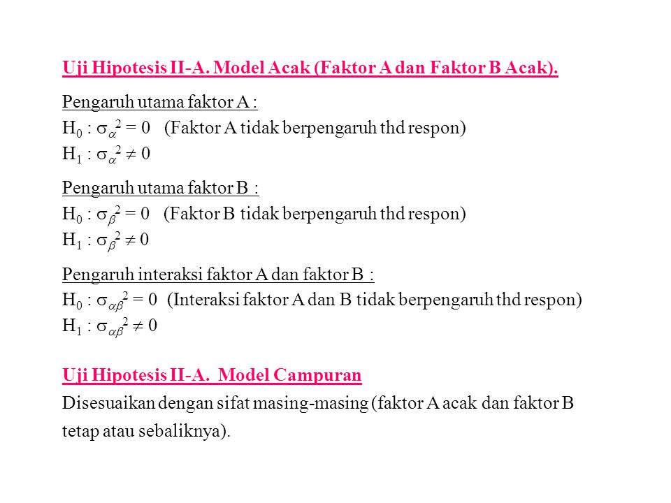 Uji Hipotesis II-A. Model Acak (Faktor A dan Faktor B Acak).