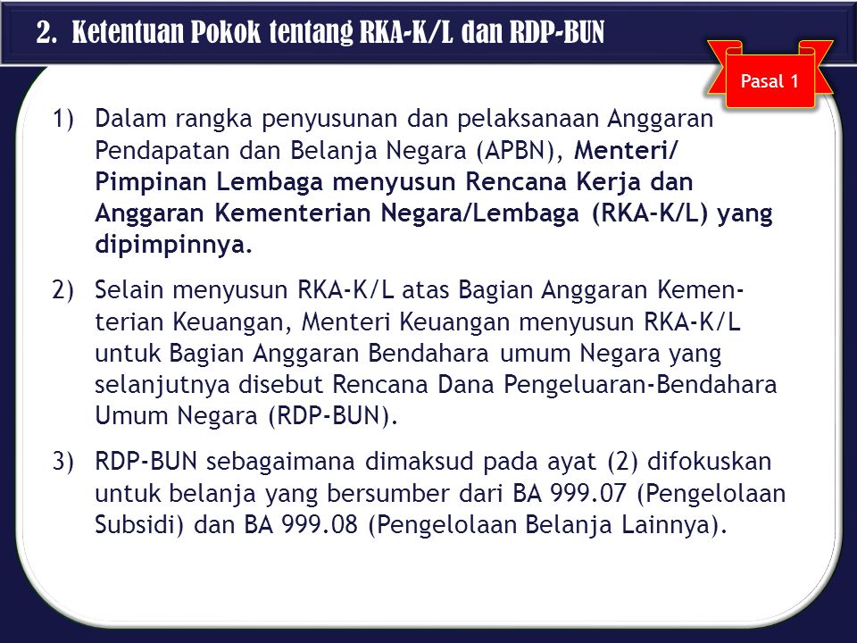 2. Ketentuan Pokok tentang RKA-K/L dan RDP-BUN