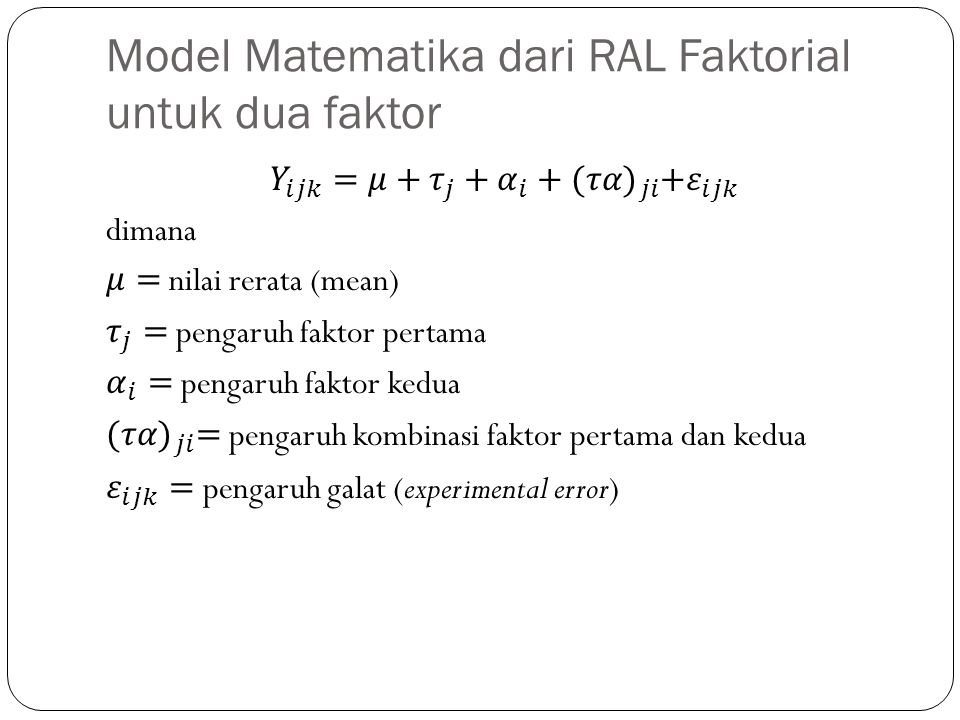 Model Matematika dari RAL Faktorial untuk dua faktor