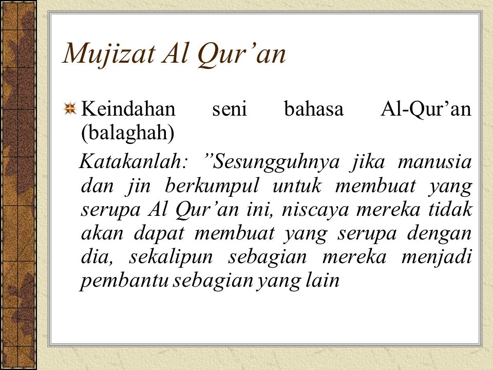 Mujizat Al Qur’an Keindahan seni bahasa Al-Qur’an (balaghah)