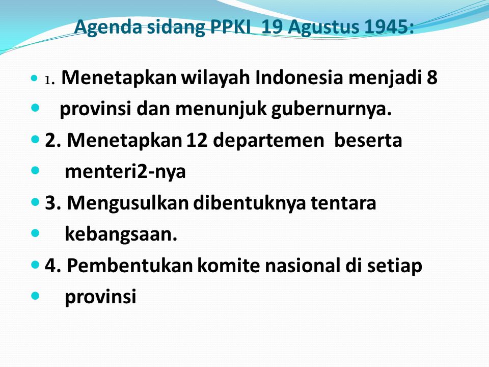 Agenda sidang PPKI 19 Agustus 1945: